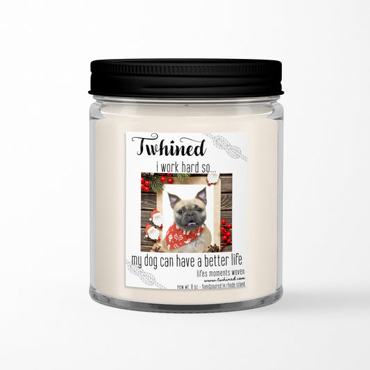 My Dog Can Have A Better Life - Dog Parent Candle